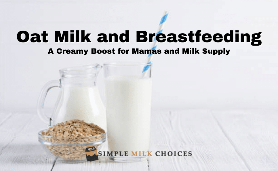 Oat Milk and Breastfeeding