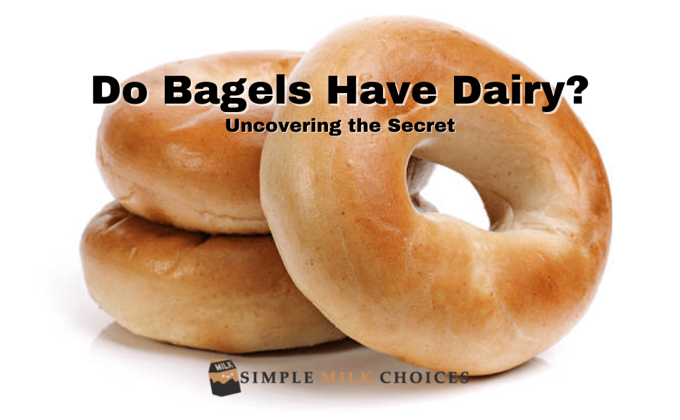 Do Bagels Have Dairy