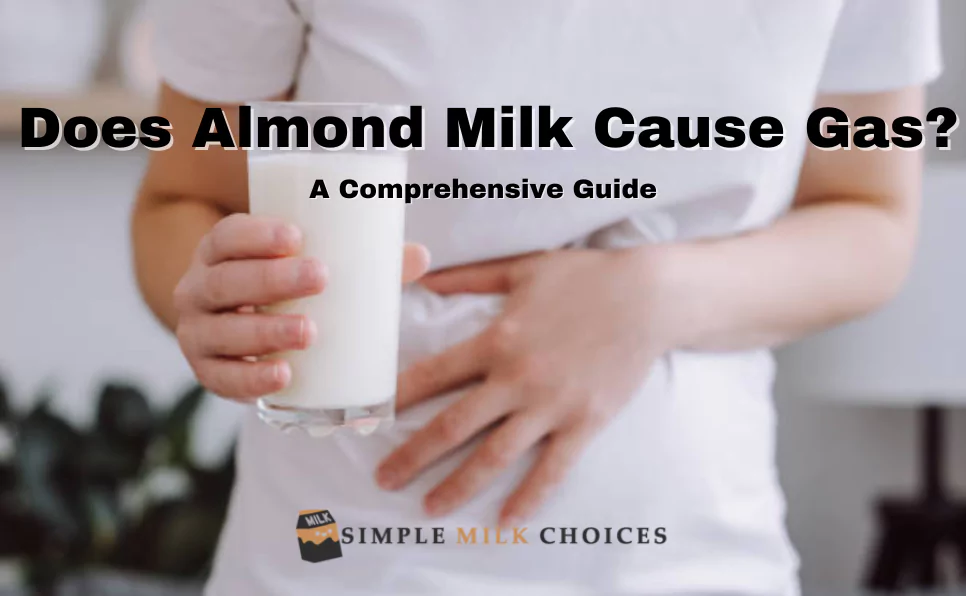 Almond Milk Cause Gas