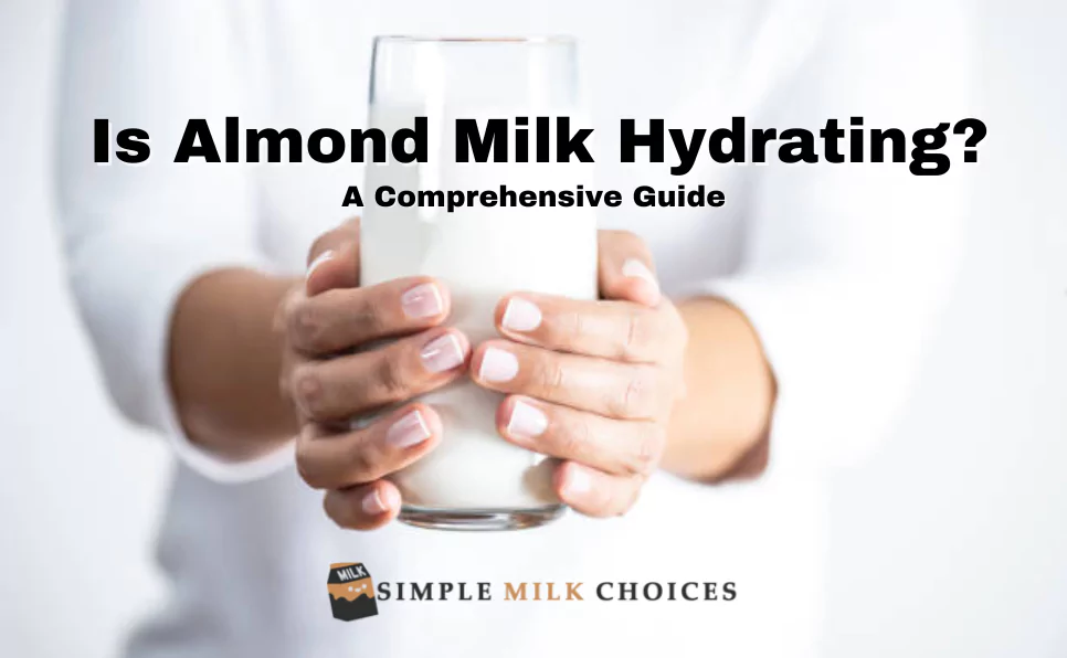 Is Almond Milk Hydrating