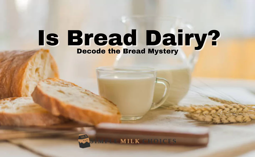 Is Bread Dairy