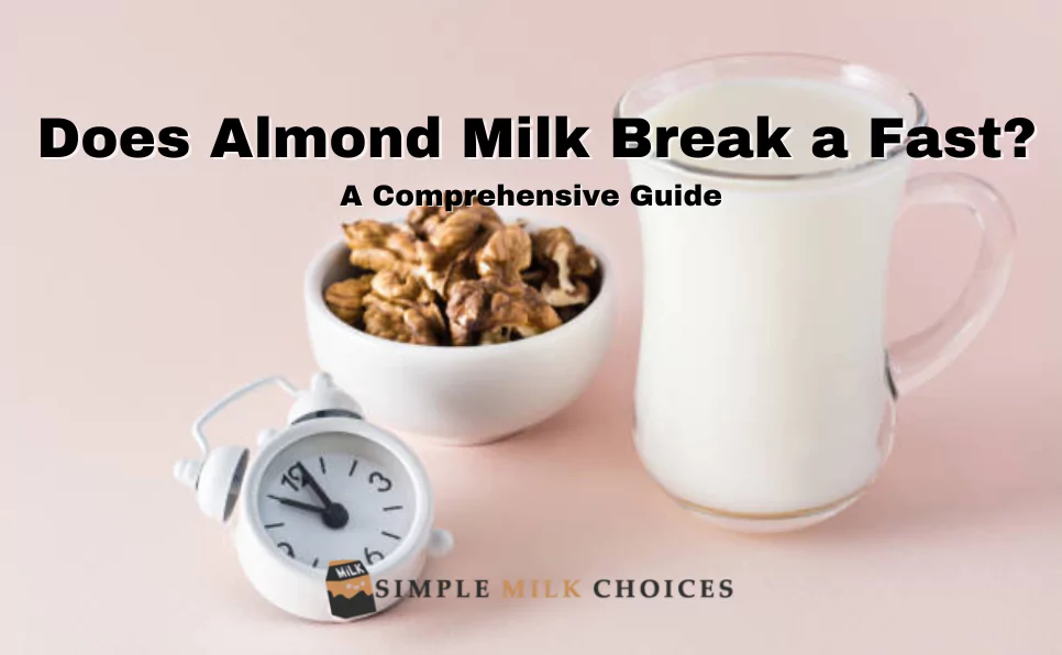 Almond Milk Break a Fast