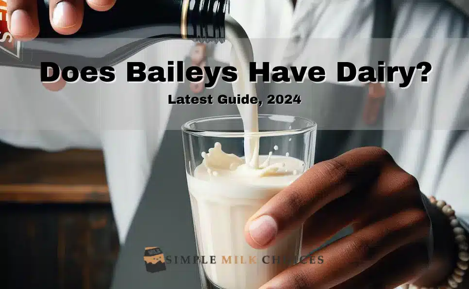 An image showing nature of dairy in Baileys.