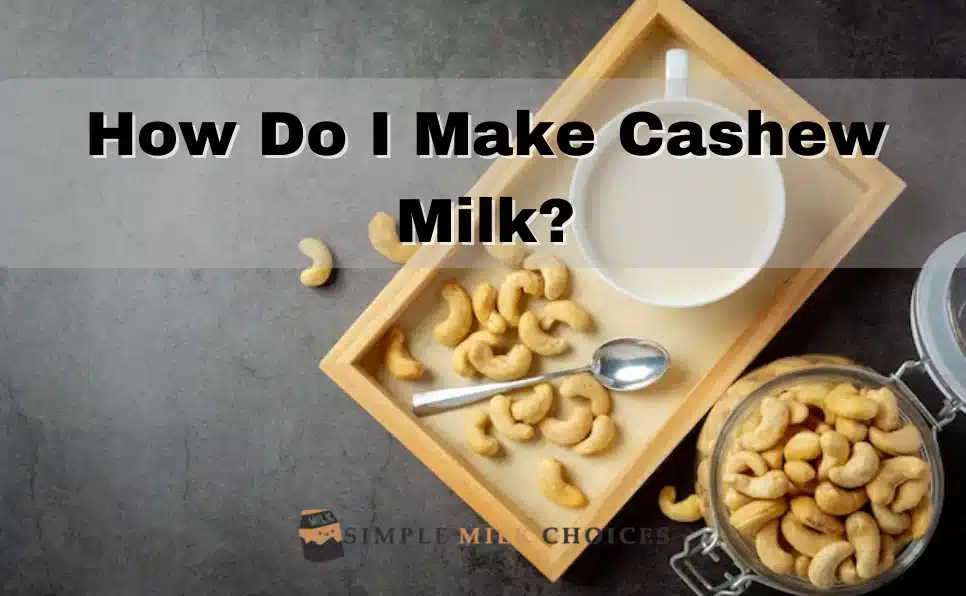 Create creamy cashew milk at home! Learn the simple steps for a delicious dairy-free alternative. Easy guide inside!