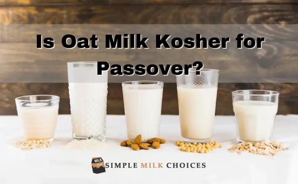 Image depicting Oat Milk with Kosher for Passover certification, ensuring compliance with dietary restrictions during the holiday season.