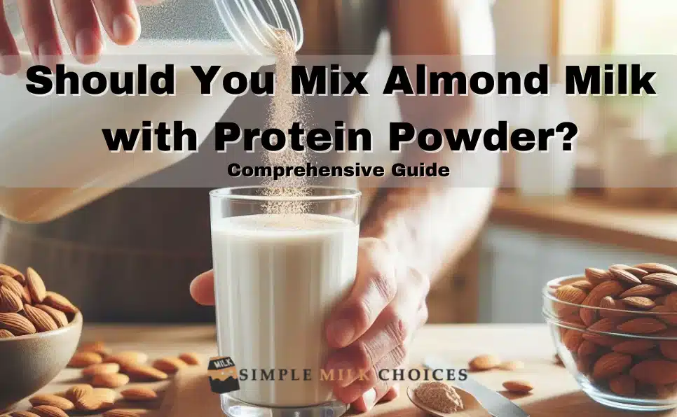 Image showing a person adding protein powder into a glass of almond milk. The glass sits on a kitchen countertop with soft natural lighting, highlighting the mixing process. The person's hand gently pours protein powder into the almond milk, creating a swirl in the liquid.